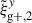 Mathematical equation: $ \tilde{\xi}_{\mathrm{g+,2}}^y $