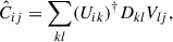 Mathematical equation: $$ \begin{aligned} \hat{C}_{ij} = \sum _{kl}(U_{ik})^{\dagger } D_{kl} V_{lj}, \end{aligned} $$