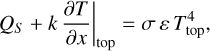Mathematical equation: Q_S + k \, \pdv{T}{x} \eval_{\text{top}} = \sigma \, \varepsilon \, T_{\text{top}}^4 ,\\