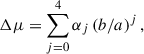 Mathematical equation: $$ \begin{aligned} \Delta \mu = \sum _{j = 0}^{4} \alpha _j \left(b/a\right)^j, \end{aligned} $$
