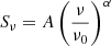 Mathematical equation: $$ \begin{aligned} S_{\nu } = A \left(\frac{\nu }{\nu _{0}}\right)^{\alpha } \end{aligned} $$