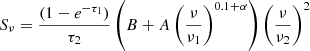 Mathematical equation: $$ \begin{aligned} S_{\nu } = \frac{(1 - e^{-\tau _1})}{\tau _2} \left( B + A \left( \frac{\nu }{\nu _1} \right)^{0.1 + \alpha } \right) \left( \frac{\nu }{\nu _2} \right)^2 \end{aligned} $$