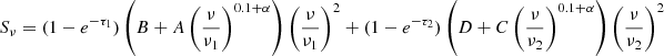 Mathematical equation: $$ \begin{aligned} S_{\nu } = (1 - e^{-\tau _1}) \left( B + A \left( \frac{\nu }{\nu _1} \right)^{0.1 + \alpha } \right)\left( \frac{\nu }{\nu _1} \right)^2 + (1 - e^{-\tau _2}) \left( D +C \left( \frac{\nu }{\nu _2} \right)^{0.1 + \alpha } \right) \left( \frac{\nu }{\nu _2} \right)^2 \end{aligned} $$