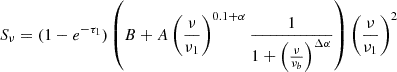 Mathematical equation: $$ \begin{aligned} S_{\nu } = (1 - e^{-\tau _1}) \left( B + A \left( \frac{\nu }{\nu _1} \right)^{0.1 + \alpha } \frac{1}{1 + \left( \frac{\nu }{\nu _b} \right)^{\Delta \alpha }} \right) \left( \frac{\nu }{\nu _1} \right)^2 \end{aligned} $$