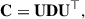 Mathematical equation: $$ \begin{aligned} \mathbf C = \mathbf U \mathbf D \mathbf U ^{\top }, \end{aligned} $$