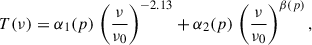 Mathematical equation: $$ \begin{aligned} T(\nu ) = \alpha _1(p) \, \left(\frac{\nu }{\nu _0}\right)^{-2.13} + \alpha _2(p) \, \left(\frac{\nu }{\nu _0}\right)^{\beta (p)}, \end{aligned} $$