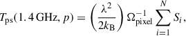Mathematical equation: $$ \begin{aligned} T_{\rm ps}(1.4\,\mathrm{GHz}, p) = \left(\frac{\lambda ^2}{2k_{\rm B}}\right) \Omega _{\rm pixel}^{-1} \sum _{i = 1}^{N}S_i, \end{aligned} $$