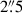 Mathematical equation: $ 2{{\overset{\prime\prime}{.}}}5 $