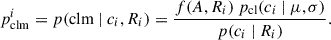 Mathematical equation: $$ \begin{aligned} p_{\mathrm{clm} }^i = p(\mathrm{clm} \ |\ c_i, R_i) = \frac{f(A,R_i)\ p_{\mathrm{cl} }(c_i\ |\ \mu , \sigma )}{p(c_i\ |\ R_i)}. \end{aligned} $$