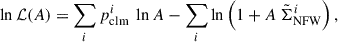 Mathematical equation: $$ \begin{aligned} \ln {\mathcal{L} (A)} = \sum _i p_{\mathrm{clm} }^i \ \ln {A} - \sum _i \ln \left( 1+A \ \tilde{\Sigma }_{\mathrm{NFW} }^i \right), \end{aligned} $$