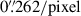 Mathematical equation: $ 0{{\overset{\prime\prime}{.}}}262/\mathrm{pixel} $