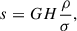 Mathematical equation: $$ \begin{aligned} s = GH \frac{\rho }{\sigma }, \end{aligned} $$