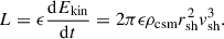 Mathematical equation: $$ \begin{aligned} L=\epsilon \frac{\mathrm{d} E_{\mathrm{kin}}}{\mathrm{d} t} = 2 \pi \epsilon \rho _{\mathrm{csm}} r_{\mathrm{sh}}^2 v_{\mathrm{sh}}^3. \end{aligned} $$