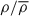 $ \rho/\overline{\rho} $