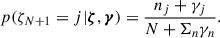 Mathematical equation: $$ \begin{aligned} p(\zeta _{N+1} = j|\boldsymbol{\zeta },\boldsymbol{\gamma }) = \frac{n_j+\gamma _j}{N+\Sigma _n \gamma _n}. \end{aligned} $$