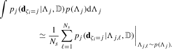 Mathematical equation: $$ \begin{aligned}&\int p_j(\mathbf d _{\zeta _i = j}|\Lambda _j,\mathbb{D} )p(\Lambda _j) \mathrm{d} \Lambda _j \nonumber \\&\qquad \qquad \qquad \simeq \frac{1}{N_s} \sum _{\ell = 1}^{N_s} p_j(\mathbf d _{\zeta _i = j}|\Lambda _{j,\ell },\mathbb{D} )\bigg |_{\Lambda _{j,\ell }\sim p(\Lambda _j).} \end{aligned} $$