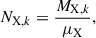 Mathematical equation: $$ \begin{aligned} N_{\mathrm{X,} k} = \frac{M_{\mathrm{X,} k}}{\mu _\mathrm{X} }, \end{aligned} $$