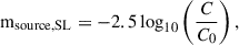 Mathematical equation: $$ \begin{aligned} {\mathrm{m}_{\rm source,SL}} = -2.5 \log _{10}\left(\frac{C}{C_0}\right), \end{aligned} $$