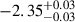 $ -2.35^{+0.03}_{-0.03} $