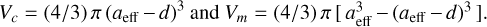 Mathematical equation: $\[V_c=(4 / 3) ~\pi~\left(a_{\mathrm{eff}}-d\right)^3 \text { and } V_m=(4 / 3) ~\pi~[a_{\mathrm{eff}}^3-\left(a_{\mathrm{eff}}-d\right)^3].\]$