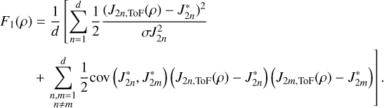 Mathematical equation: $\begin{align*} F_{1}(\rho) & =\frac{1}{d}\left[\sum_{n=1}^{d} \frac{1}{2} \frac{\left(J_{2 n, \mathrm{ToF}}(\rho)-J_{2 n}^{*}\right)^{2}}{\sigma J_{2 n}^{2}}\right.\\ & \left.+\sum_{\substack{n, m=1 \\ n \neq m}}^{d} \frac{1}{2} \operatorname{cov}\left(J_{2 n}^{*}, J_{2 m}^{*}\right)\left(J_{2 n, \mathrm{ToF}}(\rho)-J_{2 n}^{*}\right)\left(J_{2 m, \mathrm{ToF}}(\rho)-J_{2 m}^{*}\right)\right] \end{align*}$