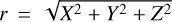 Mathematical equation: $r = \sqrt{X^2 + Y^2 + Z^2}$