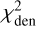 Mathematical equation: $\chi^2_{\rm den}$
