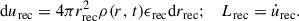 Mathematical equation: $$ \begin{aligned} \mathrm{d} u_{\mathrm{rec} } = 4\pi r_{\mathrm{rec} }^2 \rho (r,\,t) \epsilon _{\mathrm{rec} }\mathrm{d} r_{\mathrm{rec} };\;\;\;L_{\mathrm{rec} }=\dot{u}_{\mathrm{rec} }.\;\; \end{aligned} $$
