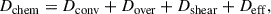 Mathematical equation: $$ \begin{aligned} D_{\rm chem} = D_{\rm conv} + D_{\rm over} + D_{\rm shear} + D_{\rm eff}, \end{aligned} $$