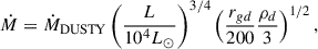 Mathematical equation: $$ \begin{aligned} \dot{M} = \dot{M}_{\mathrm{DUSTY} } \left(\frac{L}{10^4 L_\odot }\right)^{3/4} \left(\frac{r_{gd}}{200} \frac{\rho _d}{3}\right)^{1/2} ,\end{aligned} $$