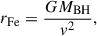 Mathematical equation: $$ \begin{aligned} r_{\rm Fe} = \frac{GM_{\rm BH}}{v^2} ,\end{aligned} $$