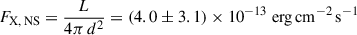 Mathematical equation: $$ \begin{aligned}&F_{\mathrm {X,\,NS}} = \frac{L}{4 \pi \, d^2} = (4.0 \pm 3.1) \times 10^{-13} \ \mathrm {erg\,cm}^{-2}\,\mathrm s^{-1} \end{aligned} $$