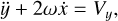 Mathematical equation: \ddot{y}+2\omega\dot{x}=V_y,