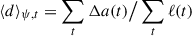 Mathematical equation: $ \langle d \rangle_{\psi,t}=\sum_t{\Delta a(t)}\big/\sum_t{\ell(t)} $