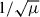 Mathematical equation: $ 1/\sqrt{\mu} $