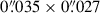Mathematical equation: $ 0{{\overset{\prime\prime}{.}}}035 \times 0{{\overset{\prime\prime}{.}}}027 $