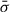 Mathematical equation: $ \bar{\sigma} $