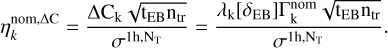 Mathematical equation: $\[\eta_k^{\mathrm{nom}, \Delta \mathrm{C}}=\frac{\Delta \mathrm{C}_{\mathrm{k}} \sqrt{\mathrm{t}_{\mathrm{EB}} \mathrm{n}_{\mathrm{tr}}}}{\sigma^{1 \mathrm{h}, \mathrm{N}_{\mathrm{T}}}}=\frac{\lambda_{\mathrm{k}}\left[\delta_{\mathrm{EB}}\right] \Gamma_{\mathrm{k}}^{\mathrm{nom}} \sqrt{\mathrm{t}_{\mathrm{EB}} \mathrm{n}_{\mathrm{tr}}}}{\sigma^{1 \mathrm{h}, \mathrm{N}_{\mathrm{T}}}}.\]$
