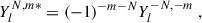 Mathematical equation: $$ \begin{aligned}&Y_{l}^{N,m*}=(-1)^{-m-N}Y_{l}^{-N,-m} \ , \end{aligned} $$