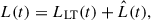 Mathematical equation: $$ \begin{aligned} L(t)=L_\mathrm{LT} (t) + \hat{L}(t), \end{aligned} $$