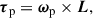 Mathematical equation: $$ \begin{aligned} \boldsymbol{\tau }_\mathrm{p} = \boldsymbol{\omega }_\mathrm{p} \times \boldsymbol{L}, \end{aligned} $$