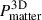 Mathematical equation: $ P^{\mathrm{3D}}_{\mathrm{matter}} $