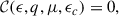 Mathematical equation: $$ \begin{aligned} \mathcal{C} (\epsilon , q, \mu , \epsilon _c) = 0, \end{aligned} $$