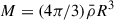 Mathematical equation: $ M=(4\pi/3)\bar\rho R^3 $