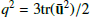 Mathematical equation: $ q^2 = 3{\mathrm{tr}}(\mathbf{\bar{u}}^2)/2 $