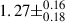 Mathematical equation: $ 1.27\pm^{0.16}_{0.18} $