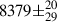 Mathematical equation: $ 8379\pm^{20}_{29} $