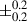 Mathematical equation: $ \pm^{0.2}_{0.2} $