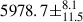 Mathematical equation: $ 5978.7\pm^{8.1}_{11.5} $