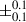 Mathematical equation: $ \pm^{0.1}_{0.1} $